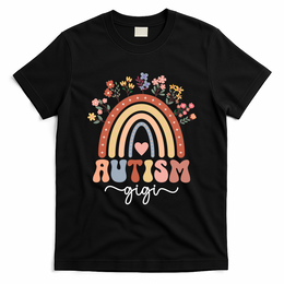 Proud Autism Gigi Rainbow Autism Warrior Gigi Grandma Meaningful Gift T-Shirt