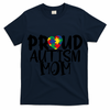 Proud Autism Mom Cute Autism Awareness Gift T-Shirt