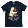 Proud Autism Mom Bear Autism Awareness Autistic Son Daughter T-Shirt
