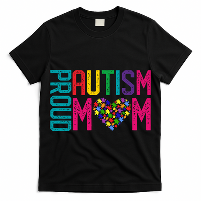 Proud Autism Mom Autism Awareness Day Month T-Shirt