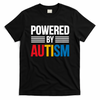 Powered By Autism For Autism Awareness T-Shirt
