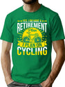 Plan Retirement Cycling T-Shirt for Men & Women, T-Shirts Graphic Tee - Green