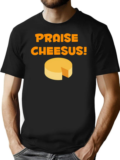 Praise Cheesus T-Shirt for Men & Women, T-Shirts Graphic Tee - Black