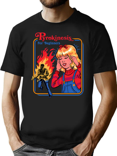 Pyrokinesis For Beginners T-Shirt for Men & Women, T-Shirts Graphic Tee - Black