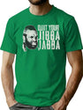 Quit Your Jibba Jabba Dks Worn T-Shirt for Men & Women, T-Shirts Graphic Tee - Green