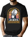 Qwawantine T-Shirt for Men & Women, T-Shirts Graphic Tee - Black