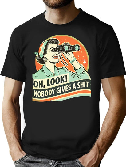 Retro Sarcastic Woman Oh Look Nobody Gives A Sht T-Shirt for Men & Women, T-Shirts Graphic Tee - Black