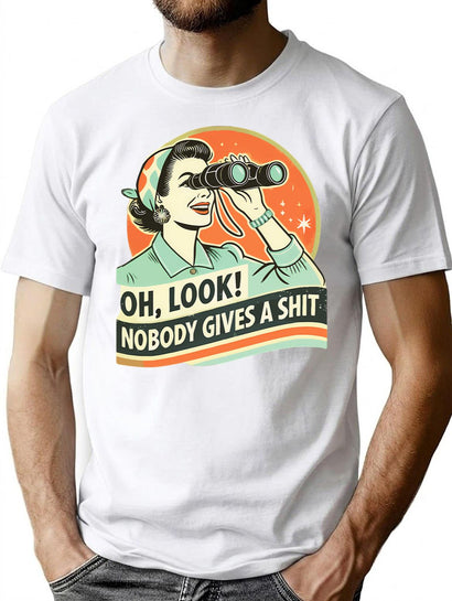Retro Sarcastic Woman Oh Look Nobody Gives A Sht T-Shirt for Men & Women, T-Shirts Graphic Tee - Black