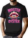 Retro Vintage Moister Than An Oyster Funny Shellfish Shuck Men Women (1) T-Shirt for Men & Women, T-Shirts Graphic Tee - Black