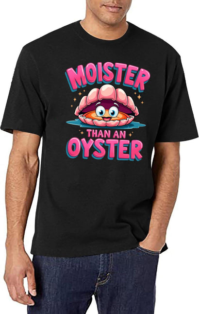 Retro Vintage Moister Than An Oyster Funny Shellfish Shuck Men Women (1) T-Shirt for Men & Women, T-Shirts Graphic Tee - Black