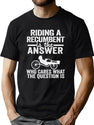 Riding A Recumbent Is The Answer Funny Recumbent Bike (1) T-Shirt for Men & Women, T-Shirts Graphic Tee - Green