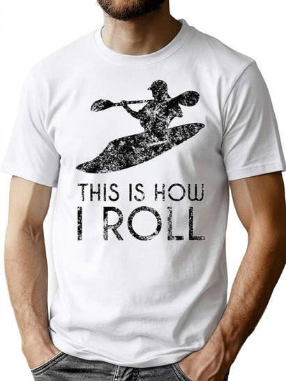 River Whitewater Kayak - This Is How I Roll T-Shirt for Men & Women, T-Shirts Graphic Tee - Black