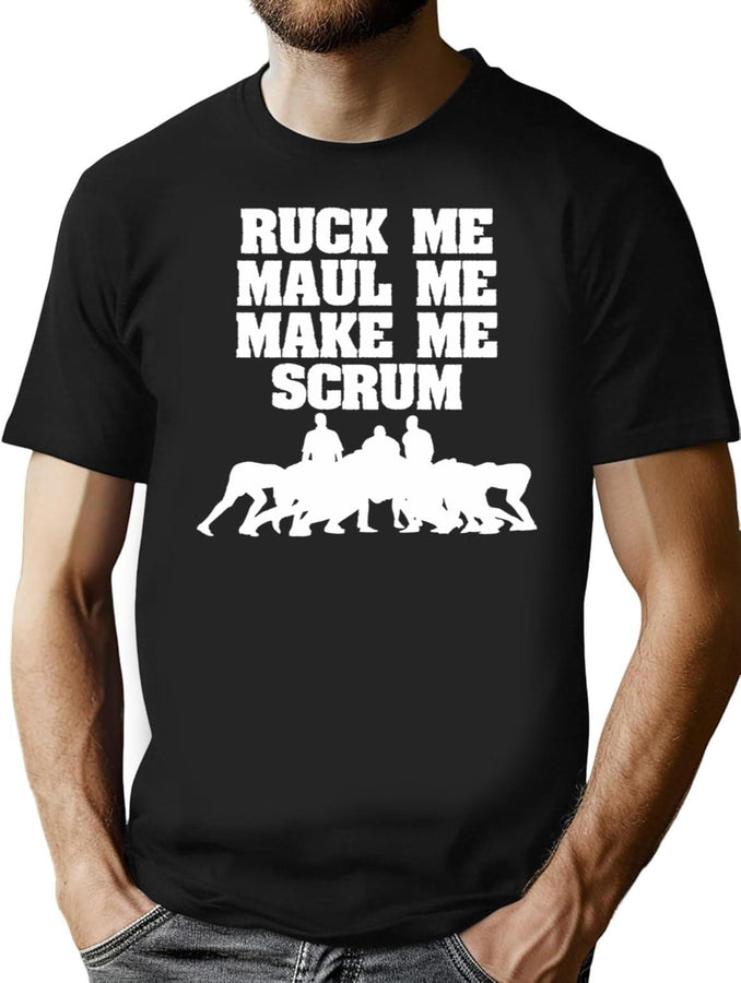 Ruck Me Maul Me Make Me Scrum Funny Rugby Player T-Shirt for Men & Women, T-Shirts Graphic Tee - Black