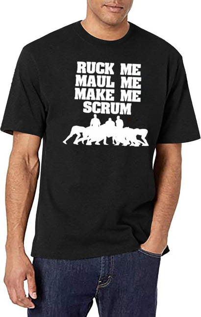 Ruck Me Maul Me Make Me Scrum Funny Rugby Player T-Shirt for Men & Women, T-Shirts Graphic Tee - Black