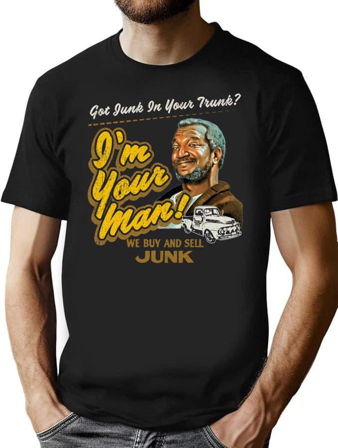 Sanford And Son Got Junk In Your Trunk T-Shirt for Men & Women, T-Shirts Graphic Tee - Black