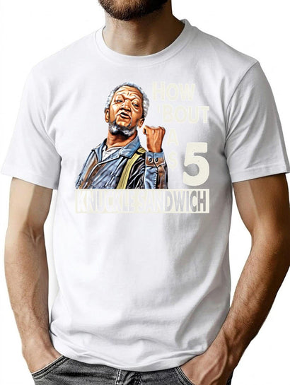 Sanford And Son How Bout A 5 Knuckle Sandwich T-Shirt for Men & Women, T-Shirts Graphic Tee - Black