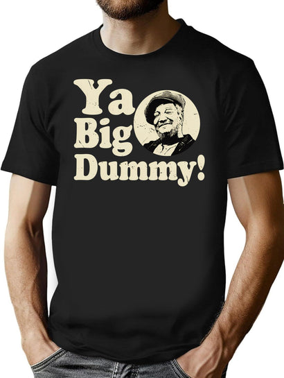 Sanford And Son Ya Big Dummy You Big Dummy T-Shirt for Men & Women, T-Shirts Graphic Tee - Black