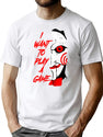 Saw I Want To Play A Game T-Shirt for Men & Women, T-Shirts Graphic Tee - White