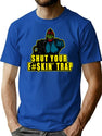 Shut Your Fkin' Trap Movie Funny Gifts T-Shirt for Men & Women, T-Shirts Graphic Tee - Blue