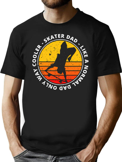Skater Dad - Like A Normal Dad Only Way Cooler T-Shirt for Men & Women, T-Shirts Graphic Tee - Black