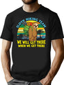 Sloth Hiking Team We'Ll Get There When We Get There (1) T-Shirt for Men & Women, T-Shirts Graphic Tee - Black