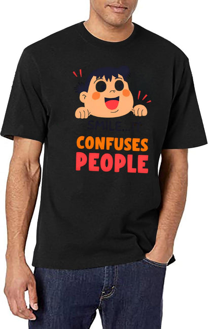 Smile...It Confuses People T-Shirt for Men & Women, T-Shirts Graphic Tee - Black