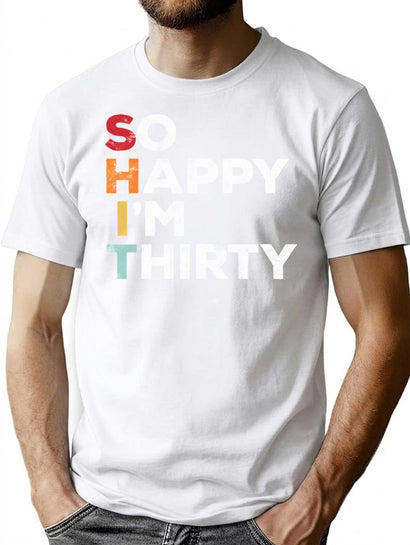 So Happy I'M Thirty - Vintage Funny 30Th Birthday (1) T-Shirt for Men & Women, T-Shirts Graphic Tee - Black
