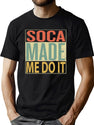 Soca Made Me Do It T-Shirt for Men & Women, T-Shirts Graphic Tee - Green
