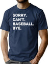Sorry Can'T Baseball Bye Funny Baseball Lover T-Shirt for Men & Women, T-Shirts Graphic Tee - Navy