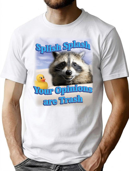 Splish Splash Your Opinions Are Trash T-Shirt for Men & Women, T-Shirts Graphic Tee - Black
