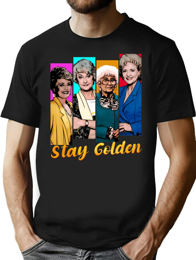Stay Golden (1) T-Shirt for Men & Women, T-Shirts Graphic Tee - Black