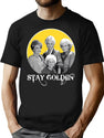 Stay Golden (4) T-Shirt for Men & Women, T-Shirts Graphic Tee - Black