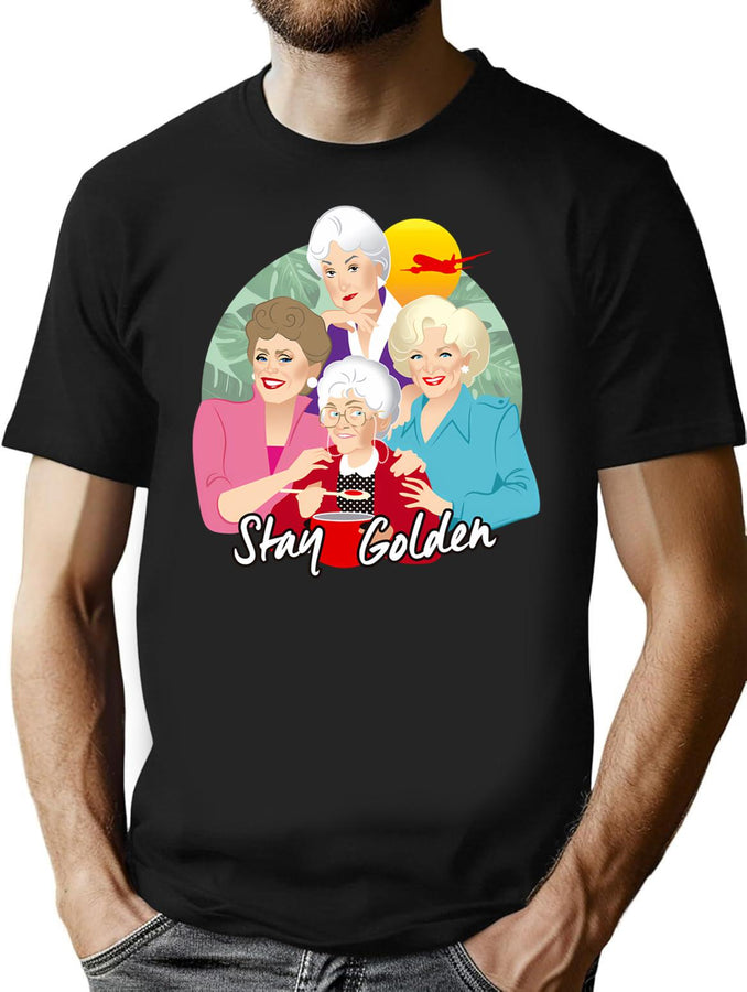 Stay Golden (6) T-Shirt for Men & Women, T-Shirts Graphic Tee - Black