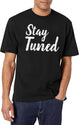 Stay Tuned For Music Artists T-Shirt for Men & Women, T-Shirts Graphic Tee - White