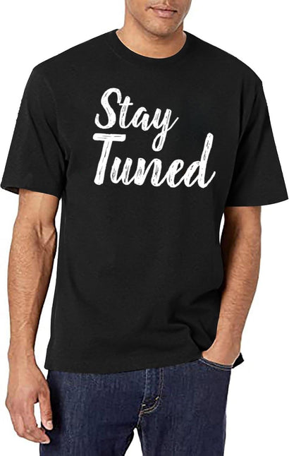 Stay Tuned For Music Artists T-Shirt for Men & Women, T-Shirts Graphic Tee - Black