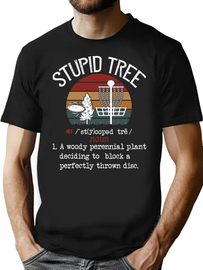 Stupid Tree Disc Golf T-Shirt Funny Gift Frisbee Vintage T-Shirt for Men & Women, T-Shirts Graphic Tee - Black