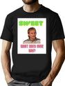 Sweet What Does Mine Say - Dude Wheres My Car Quote T-Shirt for Men & Women, T-Shirts Graphic Tee - Black