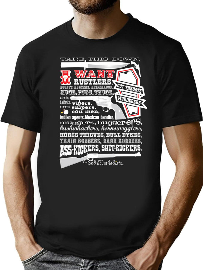 Take This Down. I Want... (Blazing Saddles) Black T-Shirt - Black