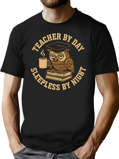 Teacher By Day Sleepless By Night T-Shirt for Men & Women, T-Shirts Graphic Tee - Black