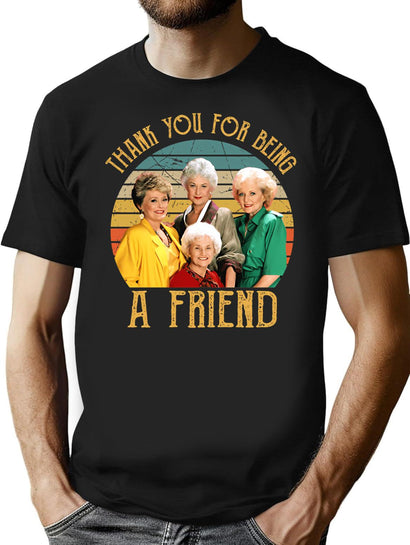 Thank You For Being A Friend Vintage T-Shirt for Men & Women, T-Shirts Graphic Tee - Black