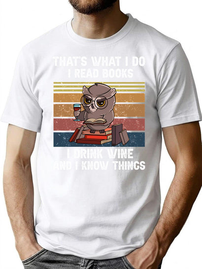 That'S What I Do I Read Books I Drink Wine And I Know Things T-Shirt for Men & Women, T-Shirts Graphic Tee - Black