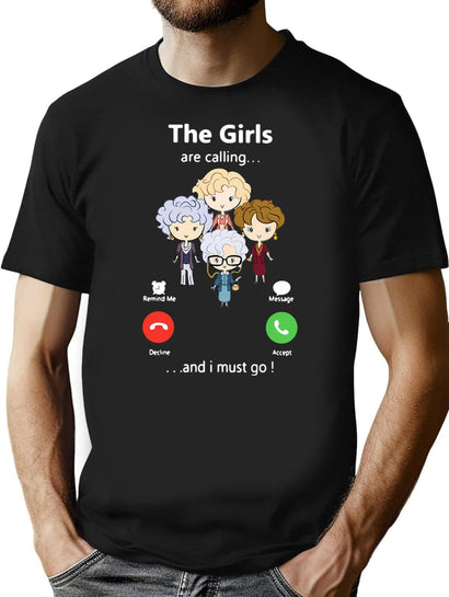 The Golden Girl Are Calling And I Must Go Shirt T-Shirt for Men & Women, T-Shirts Graphic Tee - Black