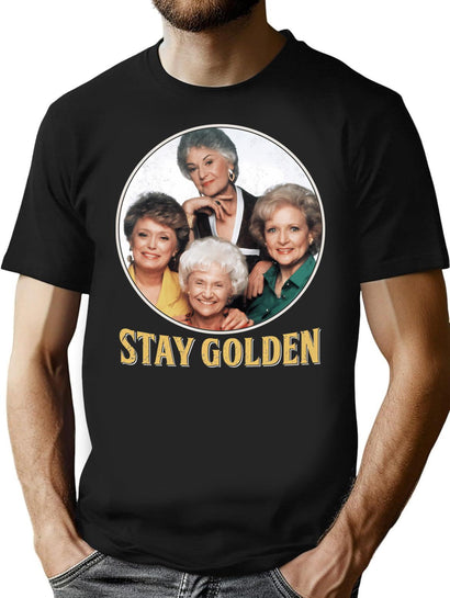The Golden Girls Stay Golden T-Shirt for Men & Women, T-Shirts Graphic Tee - Black