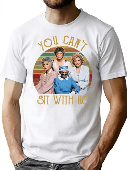 The Golden Girls You Can'T Sit With Us Vintage T-Shirt for Men & Women, T-Shirts Graphic Tee - Black