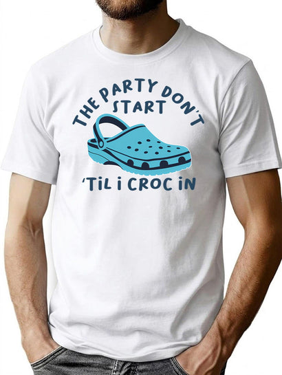 The Party Don'T Start 'Til I Croc In Birthday Vintage T-Shirt for Men & Women, T-Shirts Graphic Tee - Black