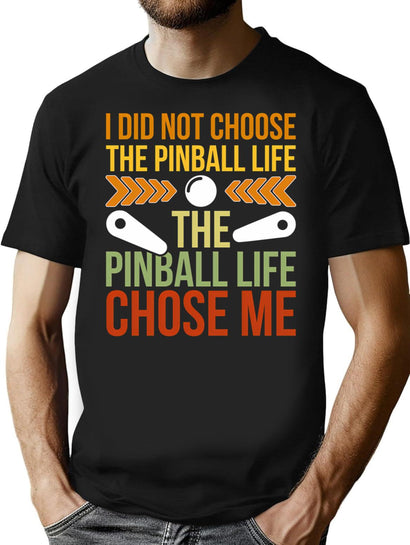 The Pinball Life Chose Me Funny Pinball Gamer T-Shirt for Men & Women, T-Shirts Graphic Tee - Black