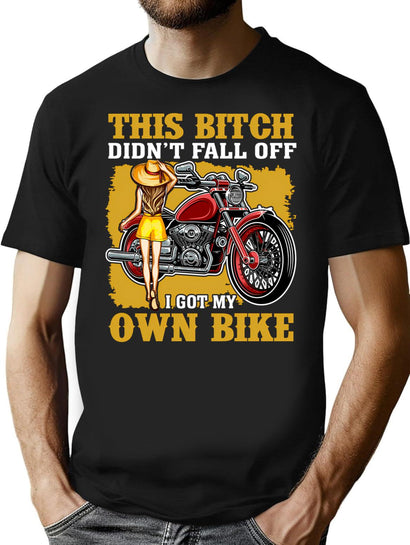 This Bitch Did Not Fall Off - Funny Gifts For Girls And Motorcycle Lovers T-Shirt for Men & Women, T-Shirts Graphic Tee - Black