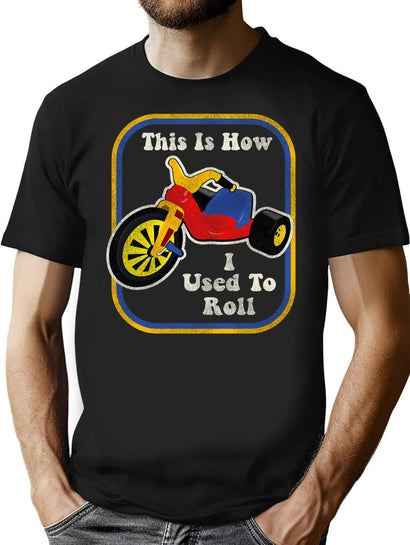 This Is How I Used To Roll Worn T-Shirt for Men & Women, T-Shirts Graphic Tee - Black