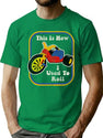This Is How I Used To Roll Worn T-Shirt for Men & Women, T-Shirts Graphic Tee - Green