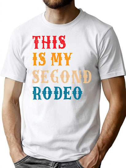 This Is My Second Rodeo - Funny Saying T-Shirt for Men & Women, T-Shirts Graphic Tee - Black